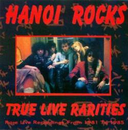 Hanoi Rocks : True Live Rarities